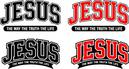 Jesus Logo Vector Set with Collegiate Style Bold Typography, The Way The Truth The Life Banner, John 14:6 Scripture, Black and White Christian Design, Inspirational Religious Badge Collection