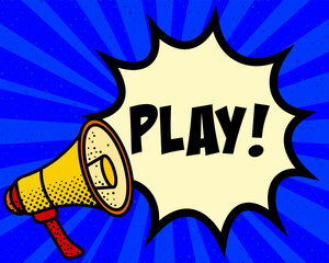 Play announcement speech bubble. Megaphone, speech burst, comic style, bright background, communication element, expression tool, voice projection, information sharing, pop art design.