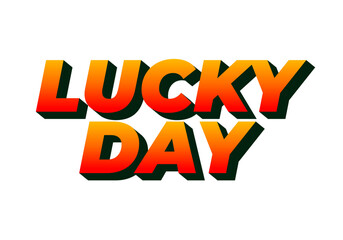Lucky Day text effect Text Graphic