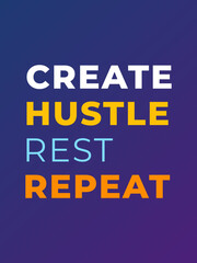 Motivational Quote Poster – Create Hustle Rest Repeat Typography Design on Blue Background