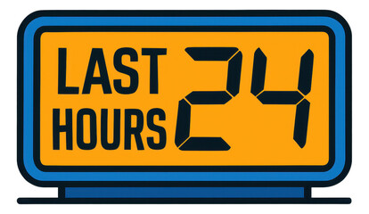 Rectangular digital-style sticker with LAST 24 HOURS text, bold retail promotion display on transparent background.