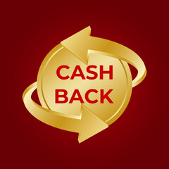 Cash back sign, realistic 3d golden arrows, which symbolizing the cash back of money, swirling around  gold coin. 