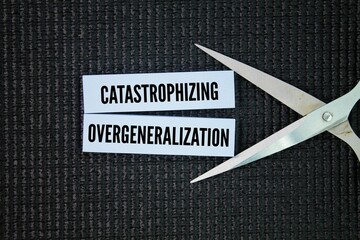 Two common negative mindsets are catastrophizing and overgeneralization. cognitive distortions,...