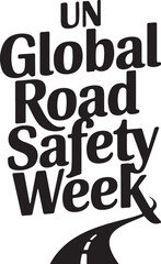 Typography calligraphy design of the text UN Global Road Safety Week in silhouette Vector Art 03