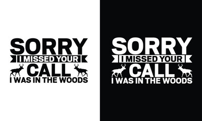 Deer Tshirt Design Hunting Typography. Use for shirts, mugs, Cards, stickers, etc.