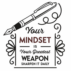 A motivational typography t-shirt design, esign with the phrase Your mindset is your greatest weapon — sharpen it daily