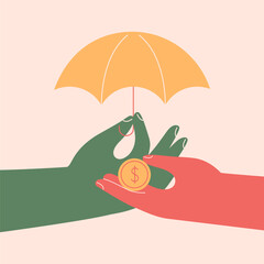 Financial Insurance, money saving.capital protection, security. Hand with open umbrella guarding hand with coin. Vector illustration