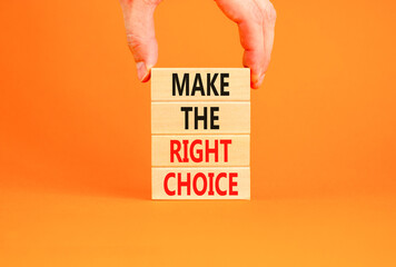 Make the right choice symbol. Concept words phrase Make the right choice on beautiful wooden...