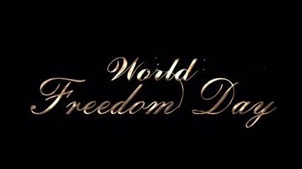 World Freedom Day Animated Text - Ideal for Historical Promos, Awareness Videos, Educational Content, Event Openers, and Social Media Tributes