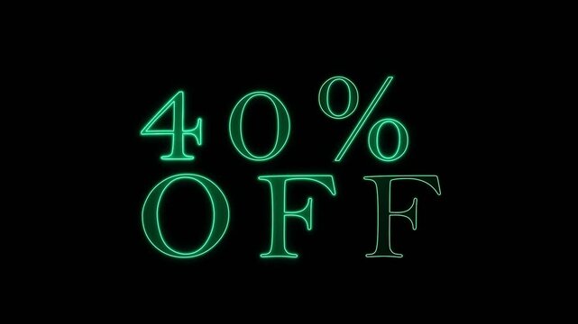 Up to 40 Percent off sale discount, animated 40 percent discount offer with flickering emerald neon line border with black 4k background