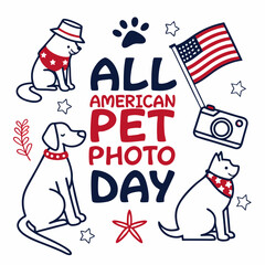 ALL AMERICAN PET PHOTO DAY vector illustration