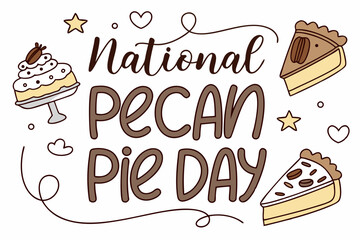 NATIONAL PECAN PIE DAY vector illustration