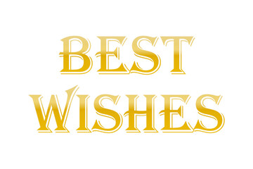 Best Wishes - Best Wishes word on white background
