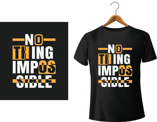 "nothing is impossible" motivational typography design on black t-shirt mockup and isolated graphic