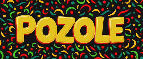 Pozole Mexican food made of corn and meat, essential Mexico cuisine traditional dishes classic festive sign design.