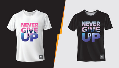 Motivational Never Give Up T-Shirt Design with Mountain and Hiker Silhouette, Gradient Typography on Black and White Apparel, T-shirt vector design, Ready for print.