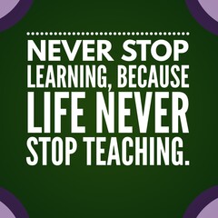Fototapeta premium Lifelong Learning Quote – Never Stop Learning Typography Poster
