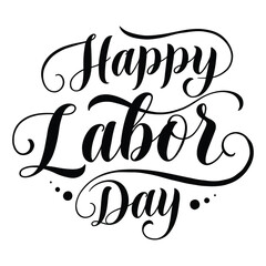 Happy Labor Day Elegant Calligraphy Vector - Black and White Hand-Lettered Design with Swirls and Dots, Perfect for Holiday Greetings, Social Media, and Timeless Workforce Appreciation
