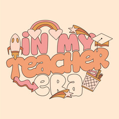 Retro teacher quotes for print, teacher day design for t-shirt, Groove teacher with education theme, Teacher typography poster