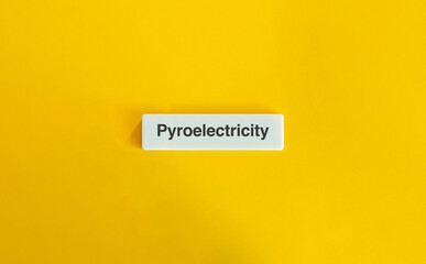 Pyroelectricity Word Tile on Yellow Background – Minimalist Scientific Energy Concept