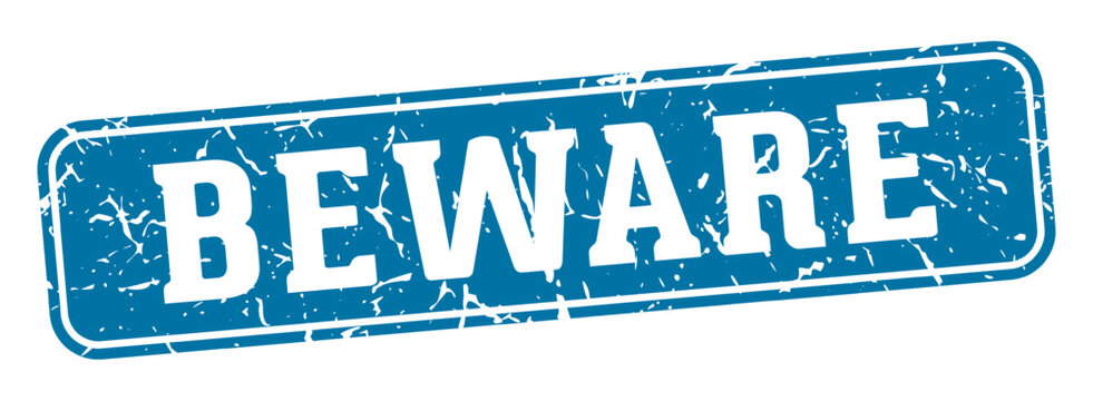 beware rectangular sign. beware stamp