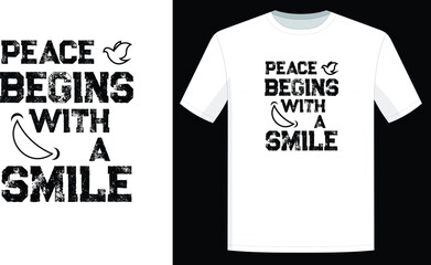 Peace begin with a smile t shirt design