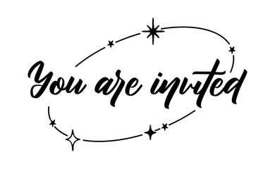 You are invited lettering calligraphic design. Invitation card with stars and sparks