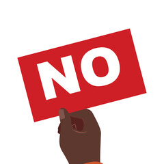 Raised fist with NO placard, resistance, opposition, civil rights, flat modern vector, alert, warning, stop concept