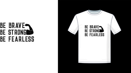 Be brave Be strong t shirt design