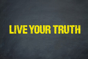 Live Your Truth	
