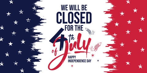 4th of July closed sign banner printable 
template patriotic vector for 
Business, Office, Shop, Website, Social Media, 
United States of America, Fourth of July USA