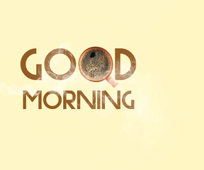 Cup of coffee instead of letter O in inscription Good Morning on beige background, top view