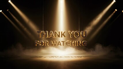 Glowing text "Thank You For Watching" illuminated by stage lights  