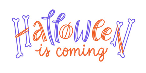 Hand-drawn lettering phrase 'Halloween is coming' isolated on white background. Vector doodle text illustration for banner, social media, print. Handwritten typography for spooky season advert.