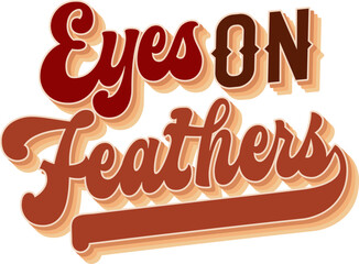 Eyes On Feathers. Birdwatching themed groovy script lettering. Ornate elements reflect a birdwatching vibe, complemented by earthy tones and warm hues, creating a cohesive and inviting aesthetic.