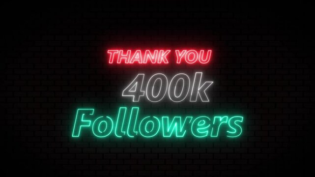 Thank you 400k followers. 400,000 followers realistic neon sign on the brick wall animation. confetti party effects, social media milestone motion graphics animation.
