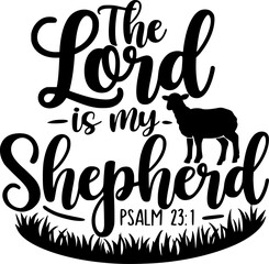 The Lord Is My Shepherd – Psalm 23:1 Bible Gospel Verse – Christian Quote with Lamb Silhouette, Staff and Grass, Black and White T-Shirt Design