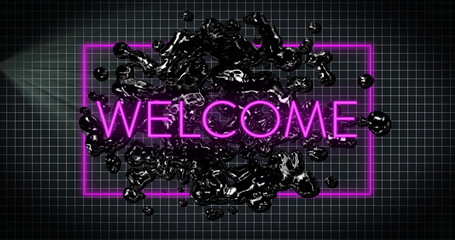 Glowing neon pink frame displaying WELCOME in gray grid design, with glossy black liquid splashes