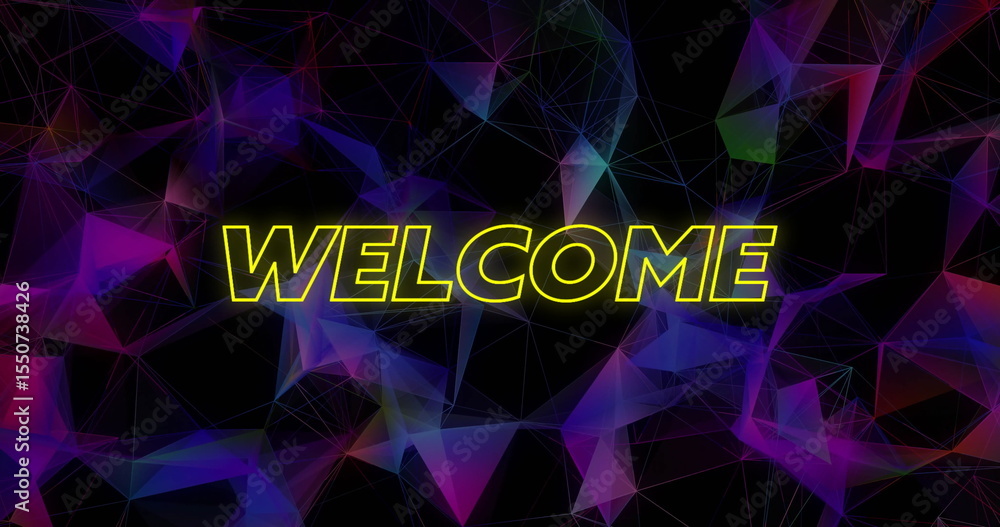 Poster displaying neon yellow outlined welcome text on dark backdrop, with translucent network shapes
