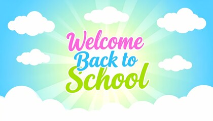 Welcome Back to School banner with cloudy sky background. Welcome back to school banner. Welcome back to school background. Welcome back to school images