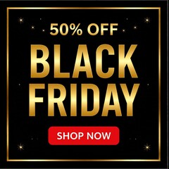 Elegant Black Friday sale banner with 50% off in gold. Perfect for retail promotions. Shop now!