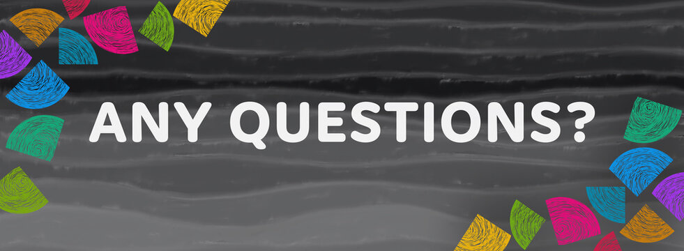 Any Questions Dark Grey Colorful Corners Triangles Circles Horizontal Text 