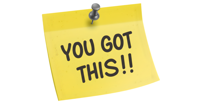 A yellow sticky note that says YOU GOT THIS is pinned to a black background