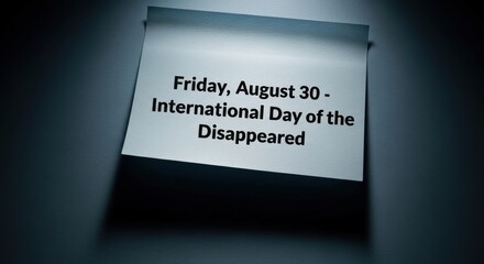 International day of the disappeared august thirtieth awareness and remembrance event