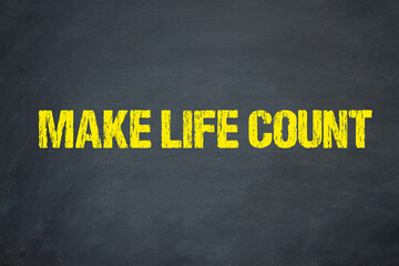 Make Life Count	
