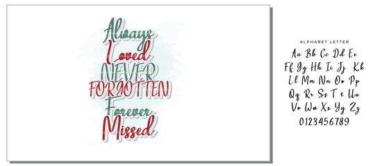 Always Loved Never Forgotten Forever Missed - Elegant Memorial Typography Design