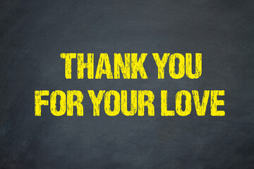 Thank you for your love	
