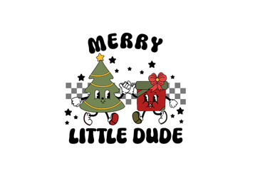 Merry Little Dude – Retro Christmas Tree and Gift Characters Christmas Sublimation design