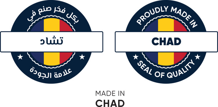 Made in Chad. Premium labels English and Arabic, stickers, pointer, badge and symbol of Chad flag icon. Collection vector illustration