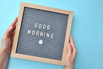Letterboard with the inscription: Good morning!, positivity, and a good mood in the morning